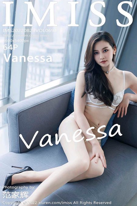 [IMISS爱蜜社] 2022.08.23 VOL.694 Vanessa[64+1P／612MB]预览图