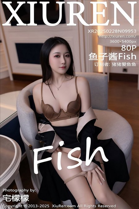 [XIUREN秀人网]2025.02.28 VOL.9953 鱼子酱Fish[80+1P／713MB]预览图