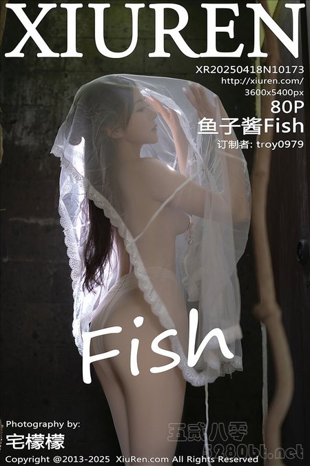 [Xiu Re绣人网]2025.04.18 VOL.10173 鱼子酱Fish[80+1P／695MB]预览图