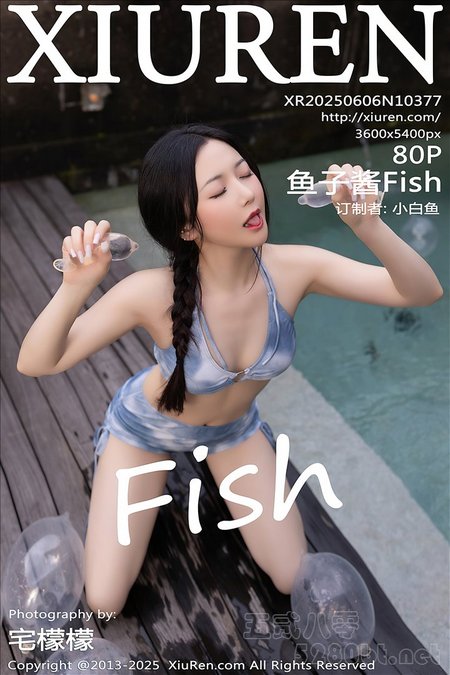 [Xiu Re绣人网]2025.06.06 VOL.10377 鱼子酱Fish[80+1P／832MB]预览图